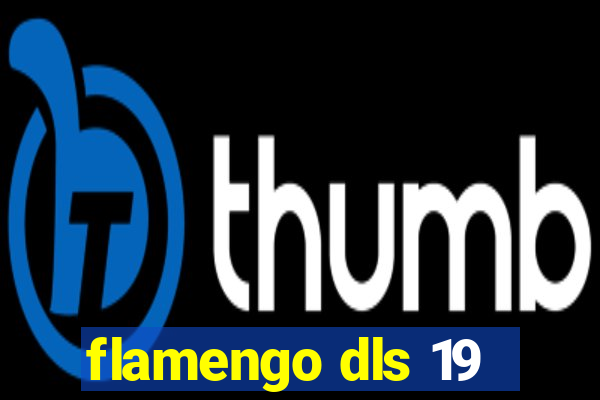 flamengo dls 19